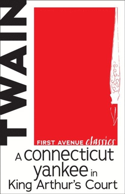 Mark Twain - Connecticut Yankee in King Arthur's Court, E-bok