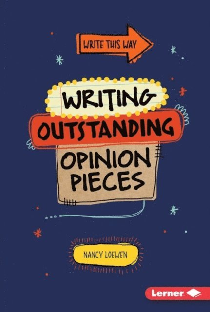 Nancy Loewen - Writing Outstanding Opinion Pieces, E-bok
