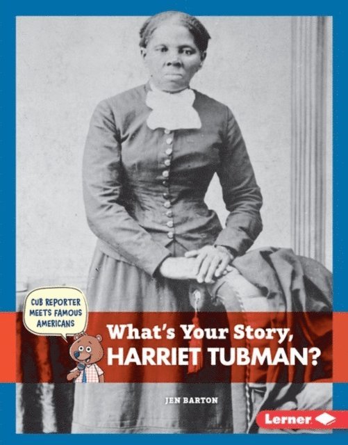 Jen Barton - What's Your Story, Harriet Tubman?, E-bok