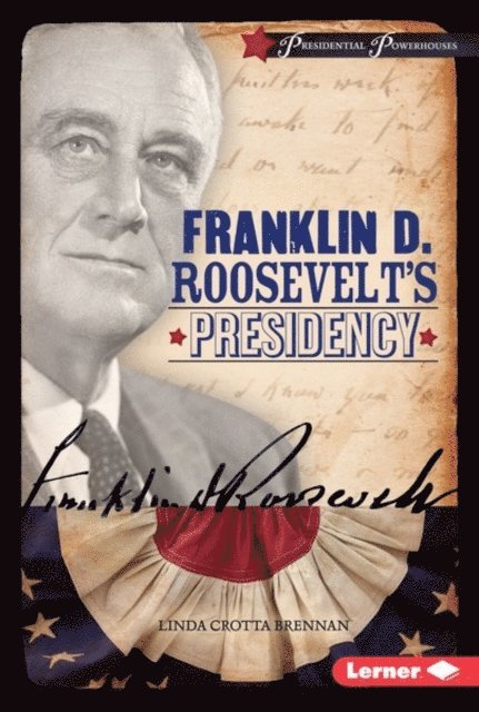 Linda Crotta Brennan - Franklin D. Roosevelt's Presidency, E-bok