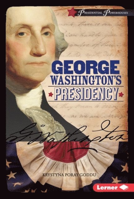 Krystyna Poray Goddu - George Washington's Presidency, E-bok