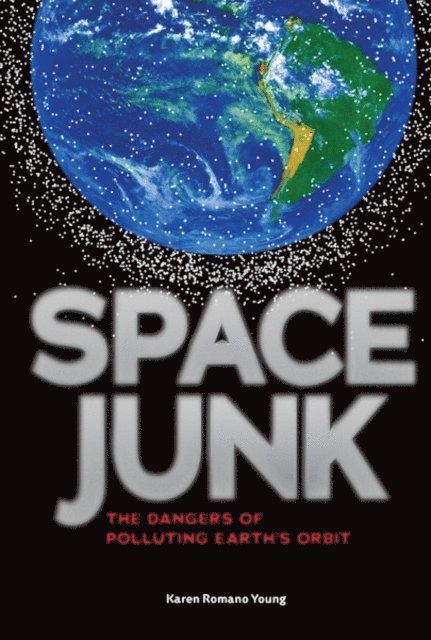 Karen Romano Young - Space Junk, E-bok