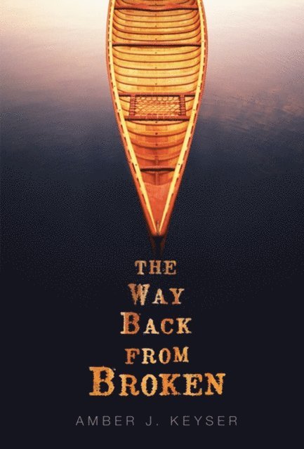 Amber J. Keyser - Way Back from Broken, E-bok