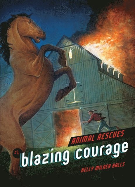 Phil Parks, Kelly Milner Halls - Blazing Courage, E-bok