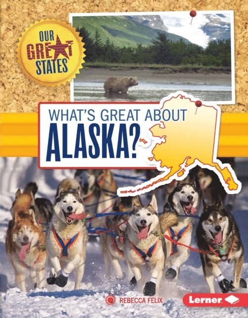 Rebecca Felix - What's Great about Alaska?, E-bok