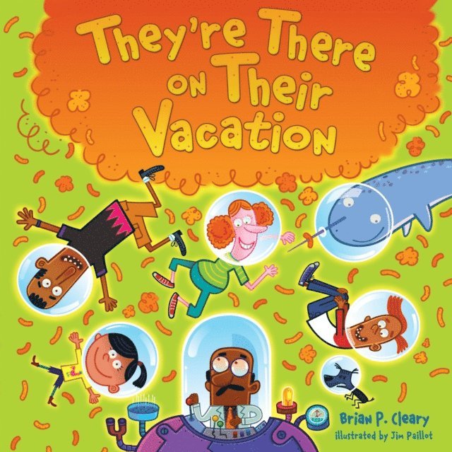 Jim Paillot, Brian P Cleary - They're There on Their Vacation, E-bok