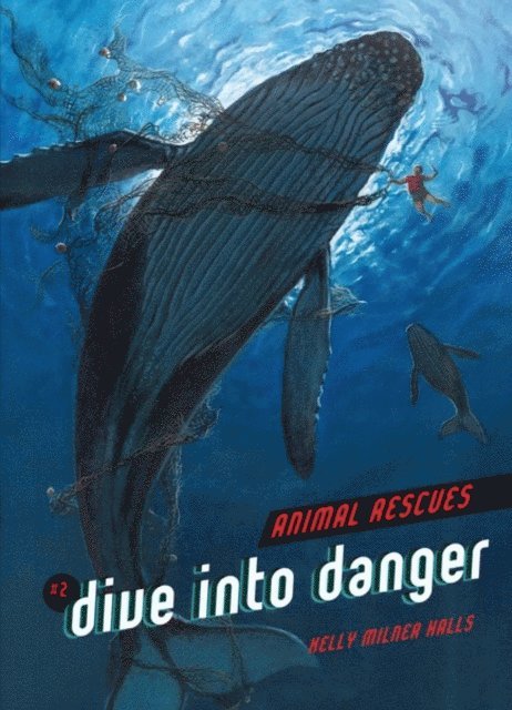 Kelly Milner Halls - Dive into Danger, E-bok