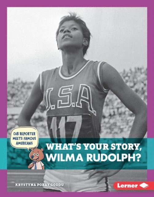 Krystyna Poray Goddu - What's Your Story, Wilma Rudolph?, E-bok