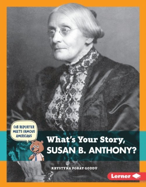 Krystyna Poray Goddu - What's Your Story, Susan B. Anthony?, E-bok
