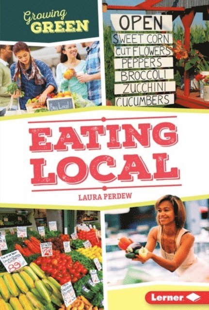 Laura Perdew - Eating Local, E-bok