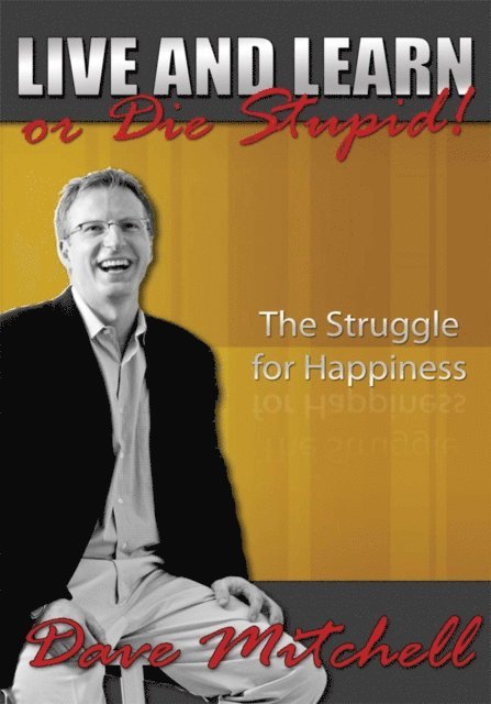 Dave Mitchell - Live and Learn or Die Stupid!, E-bok