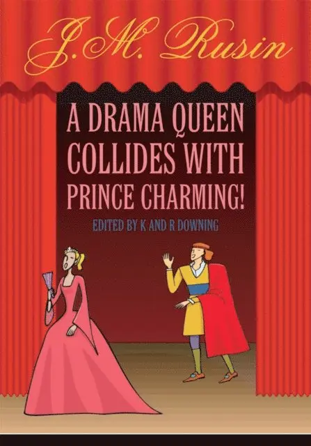 J.M. Rusin, R Downing, K Downing - Drama Queen Collides with Prince Charming!, E-bok. Tillgänglighet: Lägg i varukorg