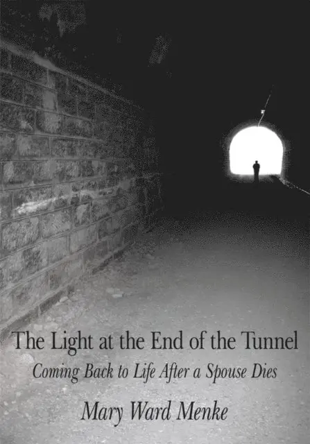 Mary Ward Menke - Light at the End of the Tunnel, E-bok. Tillgänglighet: Lägg i varukorg