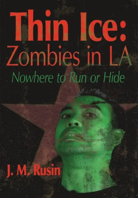 J. M. Rusin - Thin Ice: Zombies in La, E-bok. Tillgänglighet: Lägg i varukorg