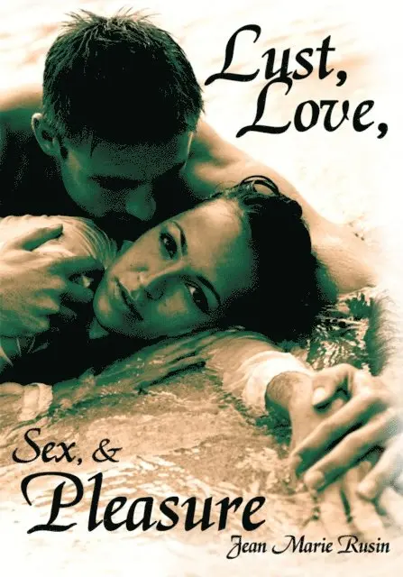 Jean Marie Rusin - Lust, Love, Sex, & Pleasure, E-bok. Tillgänglighet: Lägg i varukorg