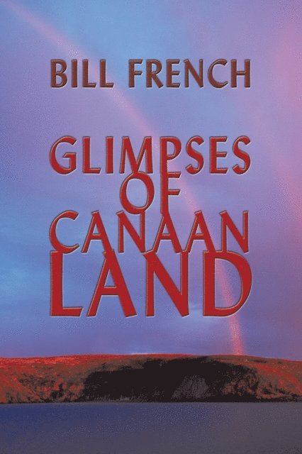 Bill French - Glimpses of Canaan Land, E-bok. Tillgänglighet: Lägg i varukorg
