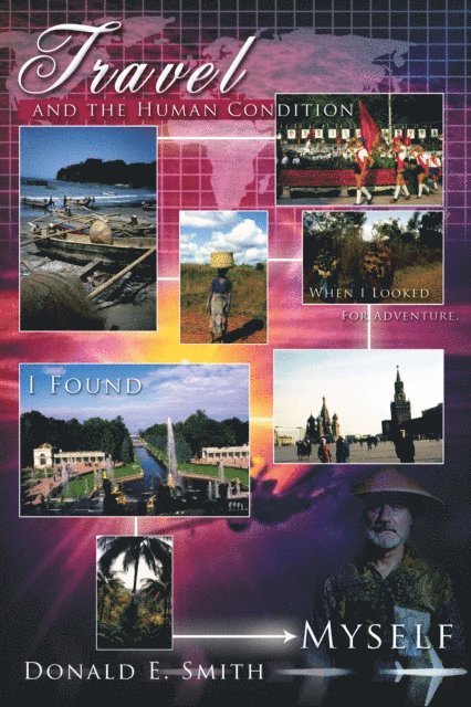 Donald E. Smith - Travel and the Human Condition, E-bok