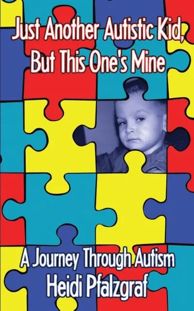 Just Another Autistic Kid, But This One's Mine
