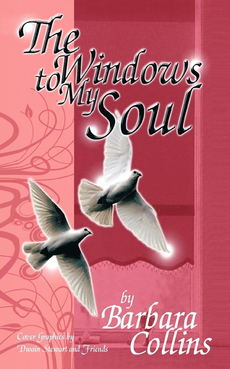 Barbara Collins - Windows to My Soul, Häftad. Tillgänglighet: Lägg i varukorg