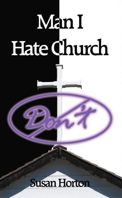Susan Horton - Man I Hate Church, E-bok