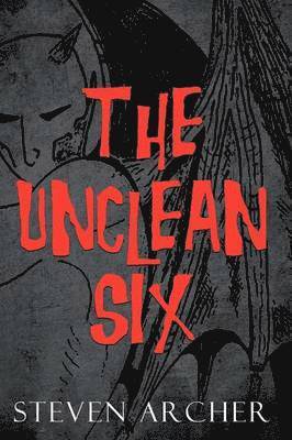 Steven Archer - Unclean Six, Häftad