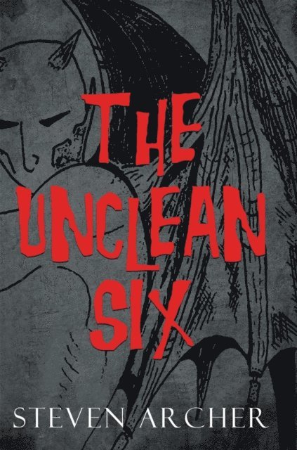Steven Archer - Unclean Six, E-bok