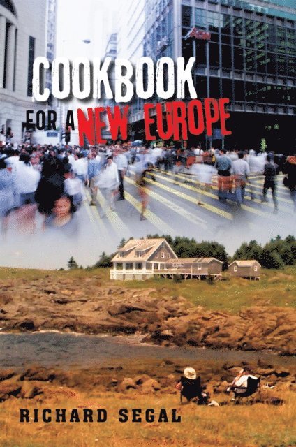 Richard Segal - Cookbook for a New Europe, E-bok