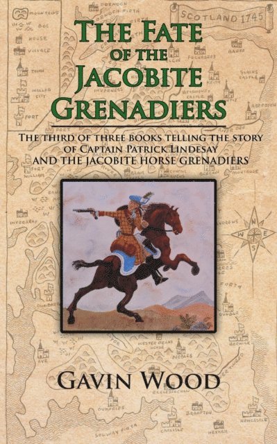 Gavin Wood - Fate of the Jacobite Grenadiers, E-bok