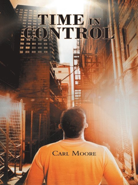 Carl Moore - Time in Control, E-bok