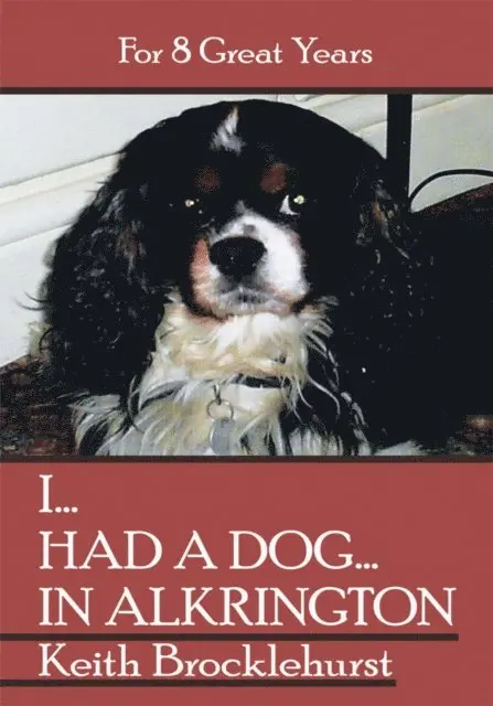 Keith Brocklehurst - I...Had a Dog...In Alkrington, E-bok. Tillgänglighet: Lägg i varukorg