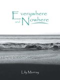Everywhere and Nowhere