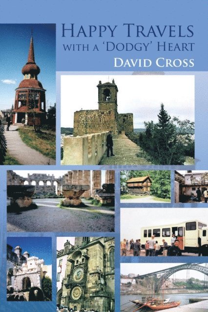 David Cross - Happy Travels with a 'Dodgy' Heart, E-bok