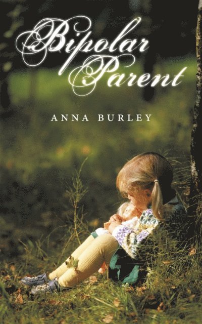Anna Burley - Bipolar Parent, E-bok