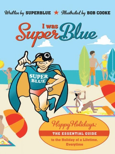 Superblue - I Was Superblue, E-bok