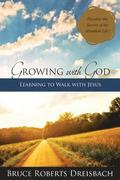 Growing with God: Learning to Walk with Jesus
