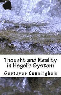 Gustavus Watts Cunningham - Thought and Reality in Hegel's System, Häftad. Tillgänglighet: Lägg i varukorg
