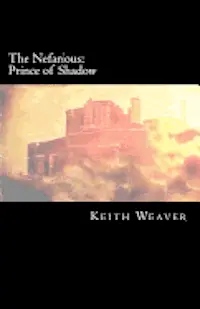 Keith Weaver - The Nefarious: Prince of Shadow, Häftad. Tillgänglighet: Lägg i varukorg