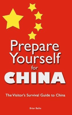 Brian Bailie - Prepare Yourself for China, Häftad. Tillgänglighet: Lägg i varukorg