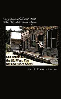 David Francis Curran - Con Artists of the Old West: The Kat and Dance Sagas, Häftad. Tillgänglighet: Lägg i varukorg