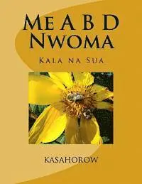 Paa Kwesi Imbeah, kasahorow - Me A B D Nwoma, Häftad. Tillgänglighet: Lägg i varukorg