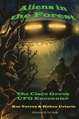 Ruben Uriarte - Aliens in the Forest: The Cisco Grove UFO Encounter, Häftad. Tillgänglighet: Lägg i varukorg