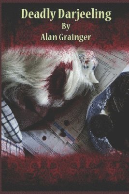 Alan Grainger - Deadly Darjeeling, Häftad
