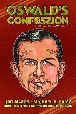 Michael H. Price, Jim Marrs - Oswald's Confession & Other Tales from the War, Häftad. Tillgänglighet: Lägg i varukorg