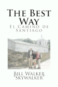 Bill Walker - The Best Way: El Camino de Santiago, Häftad. Tillgänglighet: Lägg i varukorg