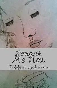 Tiffini Johnson - Forget Me Not, Häftad. Tillgänglighet: Lägg i varukorg
