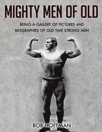 Bob Hoffman - Mighty Men Of Old: (Original Version, Restored), Häftad. Tillgänglighet: Lägg i varukorg