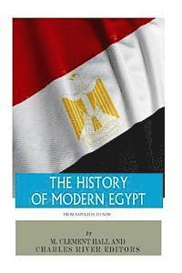 M. Clement Hall, Charles River - The History of Modern Egypt: From Napoleon to Now, Häftad. Tillgänglighet: Lägg i varukorg