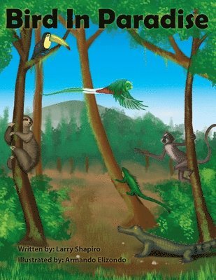 Larry Shapiro - Bird In Paradise, Häftad. Tillgänglighet: Lägg i varukorg