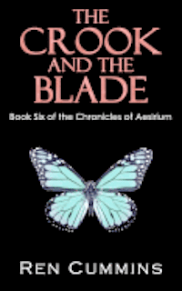 Ren Cummins, Quiana Kirkland - The Crook and the Blade: Chronicles of Aesirium, Häftad. Tillgänglighet: Lägg i varukorg