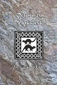 Anne E. G. Nydam - Return to Tchrkkusk: The Tale of Chlukash, Häftad. Tillgänglighet: Lägg i varukorg